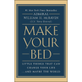 Make Your Bed by William H McRaven (Author). 
