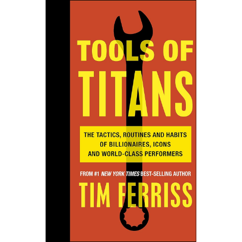 TOOLS OF TITANS by Timothy Ferriss (Author)