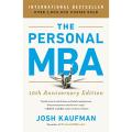 The Personal MBA 10th Anniversary Edition Book by Josh Kaufman  [Books Been]. 