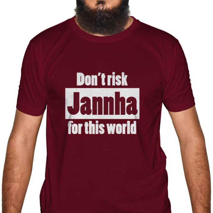Don't Risk Jannah For This World Half Sleeve T-Shirt