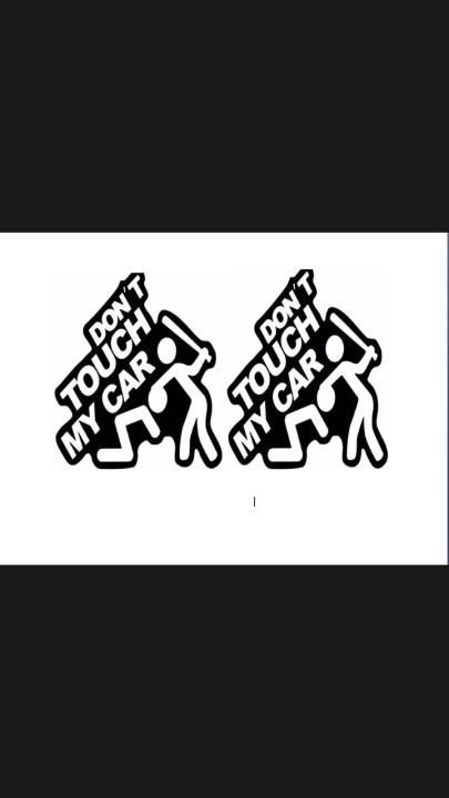 PAIR%20OF%20DON'T%20TOUCH%20MY%20CAR%20(WHITE%20in%20BLACK%20SHADE%20COLUR)%20CAR%20STICKER%20-%20Image%202