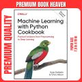 Machine Learning with Python Cookbook: Practical Solutions from Preprocessing to Deep Learning 2nd Edition. 