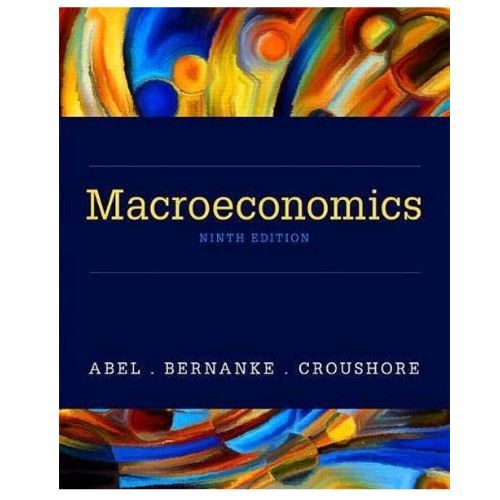 Macroeconomics 9th Edition by Andrew Abel