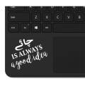 Chaye is always a good Idea Laptop Sticker Decal, Laptop Motivational Stickers, Car Stickers, Wall Stickers High Quality Vinyl Stickers by Sticker Studio. 