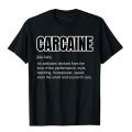 Funny Car Guy Gift CARCAINE Definition Love Of Cars T-Shirt Coupons Man Top T-Shirts Cotton Tops T Shirt Cool. 