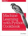 Machine Learning with Python Cookbook by Chris Albon. 