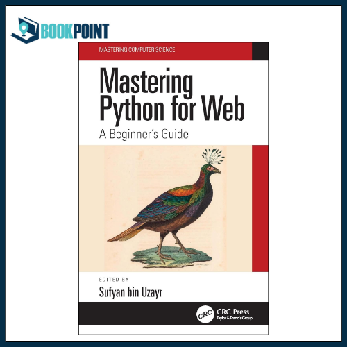 Mastering Python for Web: A Beginner's Guide Book by Sufyan Bin Uzayr