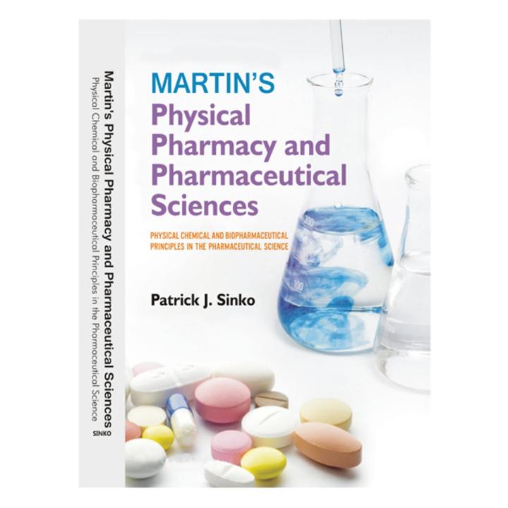 MARTIN'S Physical Pharmacy Pharmaceutical And Sciences By | Patrick J. Sinko | PhD, 8th