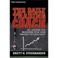 The Daily Trading Coach: 101 Lessons for Becoming Your Own Trading Psychologist by Brett N. Steenbarger. 