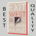 Exit West Novel by Mohsin Hamid. 