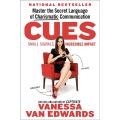 Cues: Master the Secret Language of Charismatic Communication by Vanessa Van Edwards. 