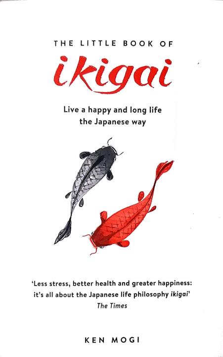 Liberty Books | The Little Book Of Ikigai - The Secret Japanese Way To Live A Happy And Long Life by Ken Mogi (100% Original)