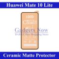 Huawei Mate 10 Lite Ceramic matte unbreakable antishock hybrid film 9D|5D|6D|10D|11D|21D temper Fiber sheet glass for Huawei Mate 10 Lite. 