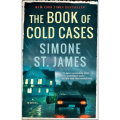 The Book of Cold Cases Book by Simone St. James. 