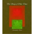 The Songs of Other Times By Sadiqullah Khan. 
