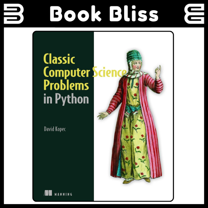 Classic Computer Science Problems in Python First Edition