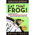 Eat That Frog by Brian Tracy. 
