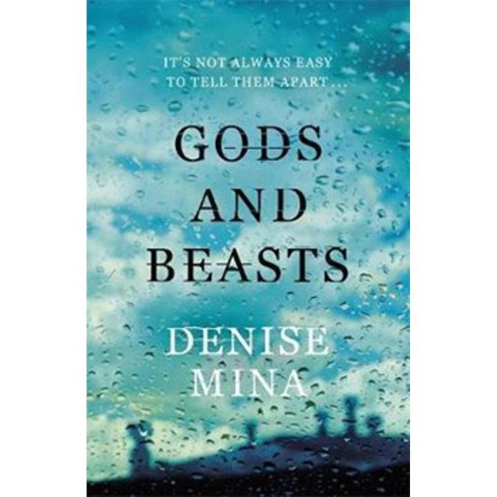 Gods and Beasts: alex Morrow Series (Book 3) By denise mina