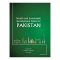 HEALTH AND SUSTAINABLE DEVELOPMENT GOALS FOR PAKISTAN (hb) 2019. 