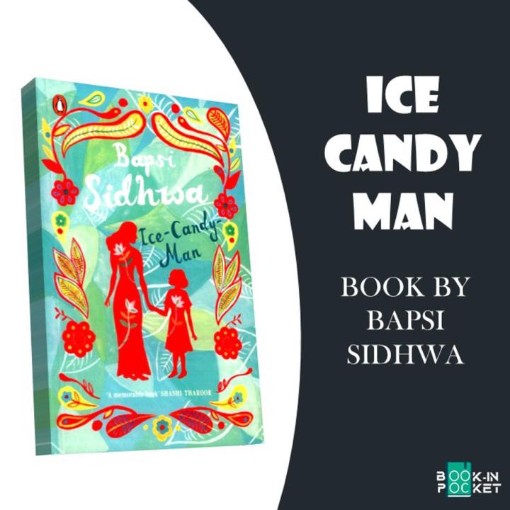 Ice Candy Man Novel by Bapsi Sidhwa