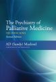 The Psychiatry of Palliative Medicine the Dying Mind 2nd Edition. 