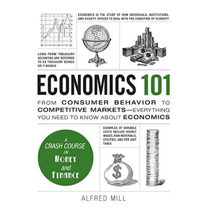Economics 101 by Alfred Mill [Books Been]