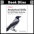 Analytical Skills for AI and Data Science: Building Skills for an AI-Driven Enterprise 1st Edition. 