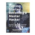 Getting Started Becoming a Master Hacker by Occupytheweb. 
