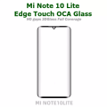 Mi Note 10 Lite Edge OCA + Touch Glass Digitizer Replacement Mi Note 10 Lite (Only Touch Glass Not Panel). 