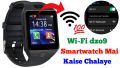 DZ09, sim/wifi smartwatch, youtube supported, bluetooth calling, camera supported, sd card supported, fitness tracking. 