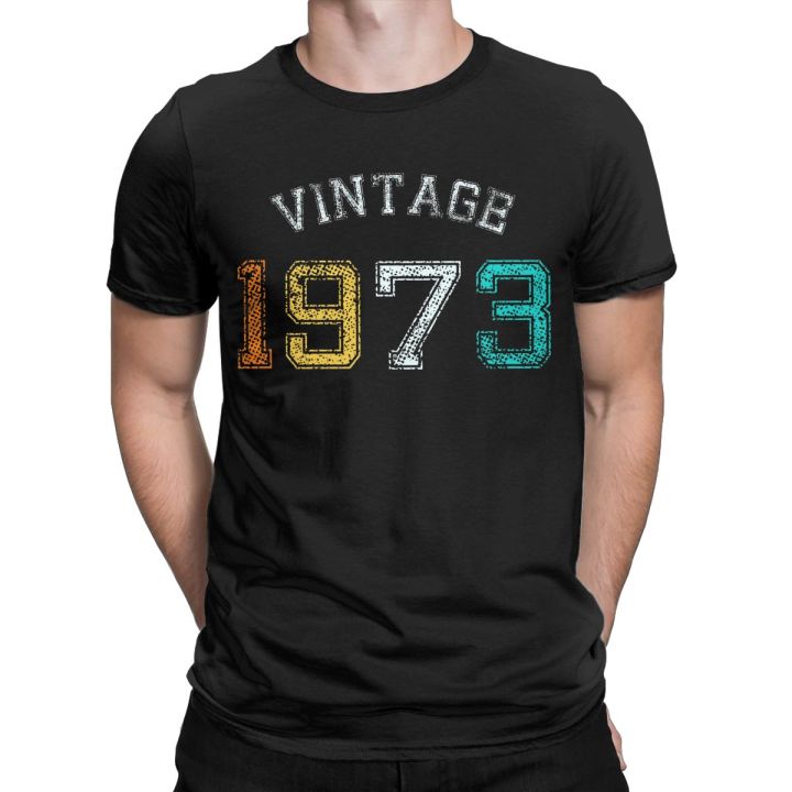 Men T-Shirts Born In 1973 Birth Year Gift 100% Cotton Tee Shirt Short Sleeve 50 Years Old T Shirts Round Collar Clothes Summer
