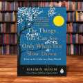 The Things You Can See Only When You Slow Down: How to Be Calm and Mindful in a Fast-Paced World by Haemin Sunim book. 