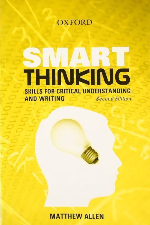 Smart Thinking: Skills for Critical Understanding and Writing by Matthew Allen