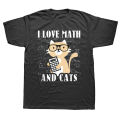 Funny Math Cat I Love Math And Cats Mathematics T Shirts Graphic Cotton Streetwear Short Sleeve Birthday Gifts Summer T-shirt. 