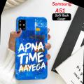 Samsung A51 Mobile Cover Case - Apna Time Aayega Soft Back Cover Case. 