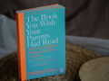 The Book You Wish Your Parents Had Read by Philippa Perry. 