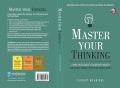 master your thinking. 