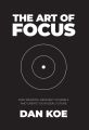 The Art of Focus by Dan Koe (Author). 