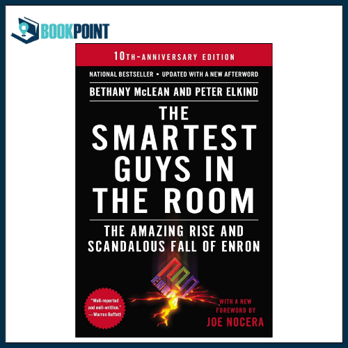 The Smartest Guys in the Room: The Amazing Rise and Scandalous Fall of Enron by Bethany McLean (Author), Peter Elkind (Author), Joe Nocera (Foreword)