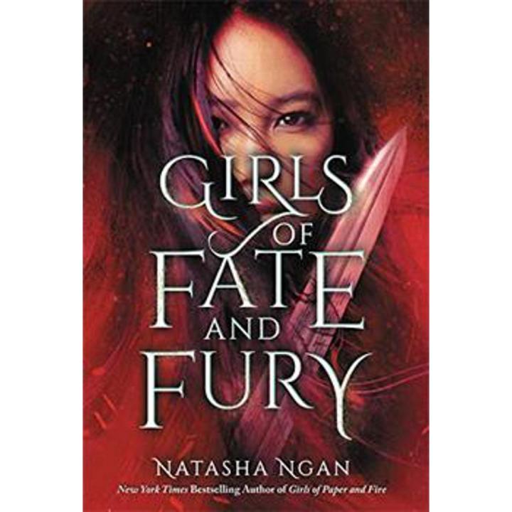 Girls Of Fate and Fury: Girls Of Paper and Fire (Book 3) By natasha ngan