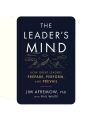 The Leader's Mind: How Great Leaders Prepare, Perform, and Prevail Book by Jim Afremow, PhD. 