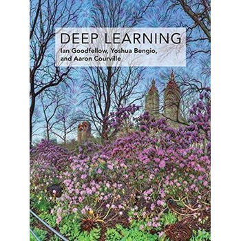 Deep Learning by Ian Goodfellow ,  Yoshua Bengio ,  Aaron Courville