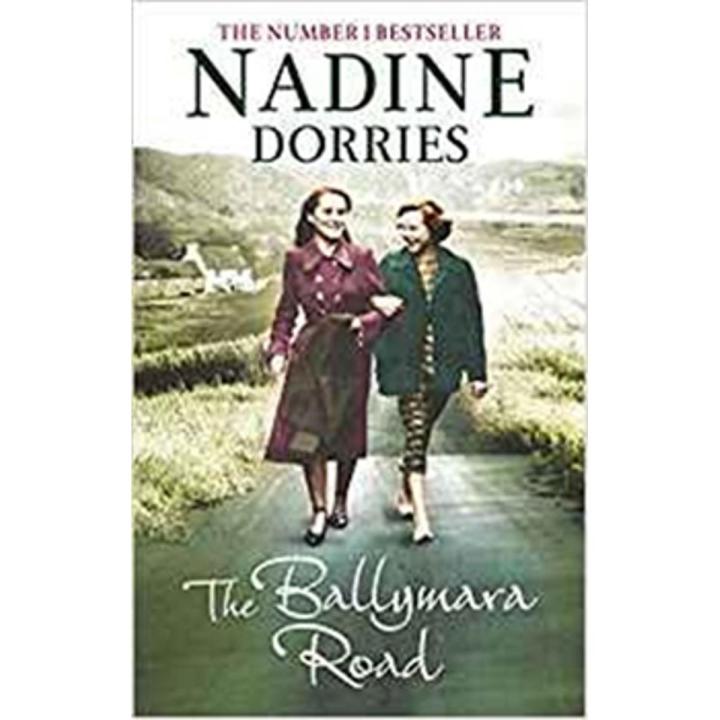 The Ballymara Road: the Four Streets Trilogy Book 3 By nadine dorries