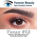 Topaz #12 COSMETIC COLORED CONTACT LENSES Eye Contact Lenses Forever Beauty / Disposable Lenses / Lense, Eye Lense / Color Lense / Eye Lenses For Girls Women Men. 