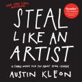Steal Like an Artist Book by Austin Kleon. 