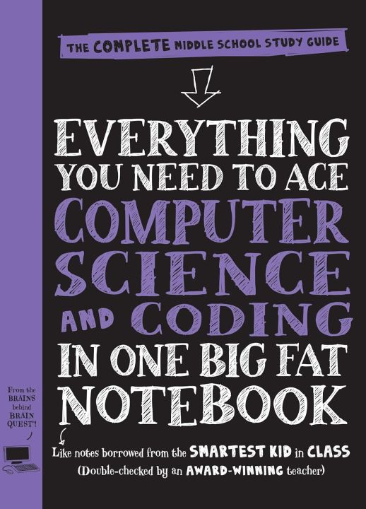 Everything You Need to Ace Computer Science and Coding in One Big Fat Notebook: The Complete Middle School Study Guide (Big Fat Notebooks) by Grant Smith