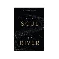 Your Soul Is a River Book by Nikita Gill [Books Been]. 