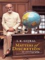 Liberty Books | Matters Of Discretion: An Autobiography by I K Gujral. 