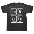 Funny Lab Life T shirt Laboratory Research Graphic Cotton Streetwear Short Sleeve Birthday Gifts Summer Style T-shirt Men. 