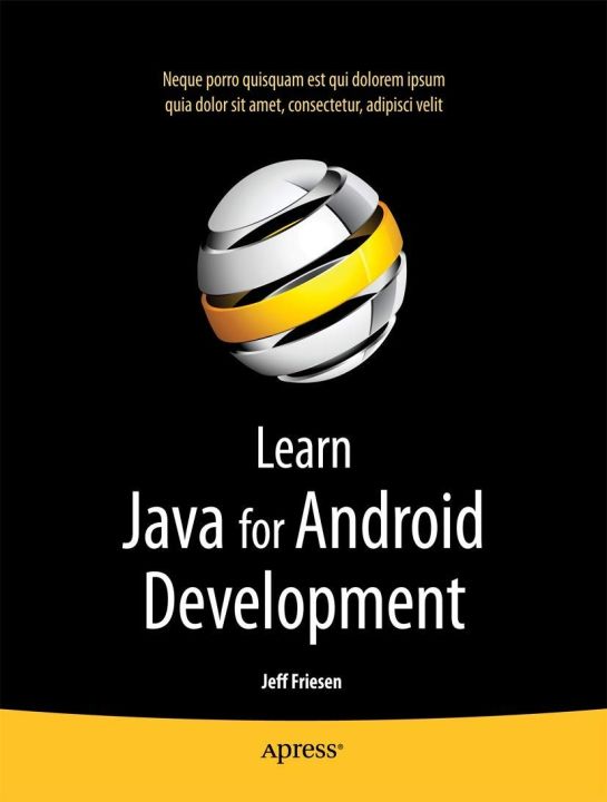 Learn Java for Android Development AuthorsJeff Friesen